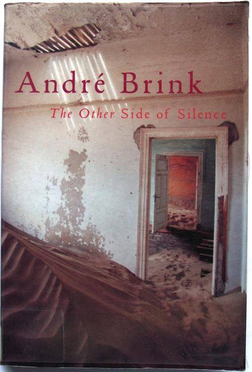 Andre Brink: THE OTHER SIDE OF SILENCE (2002/Ed.)