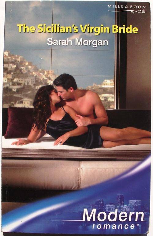 Mills & Boon: THE SICILIAN'S VIRGIN BRIDE by Sarah Morgan (V/good cond.)