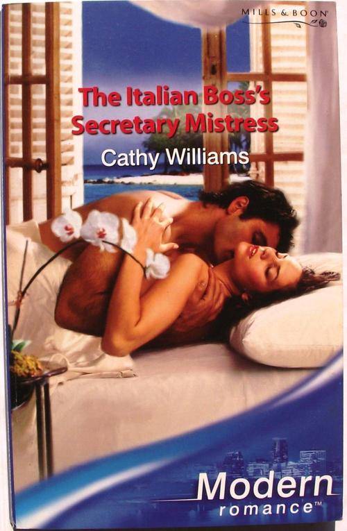 Mills & Boon: THE ITALIAN BOSS'S SECRET MISTRESS by Cathy Williams (V/good cond.)