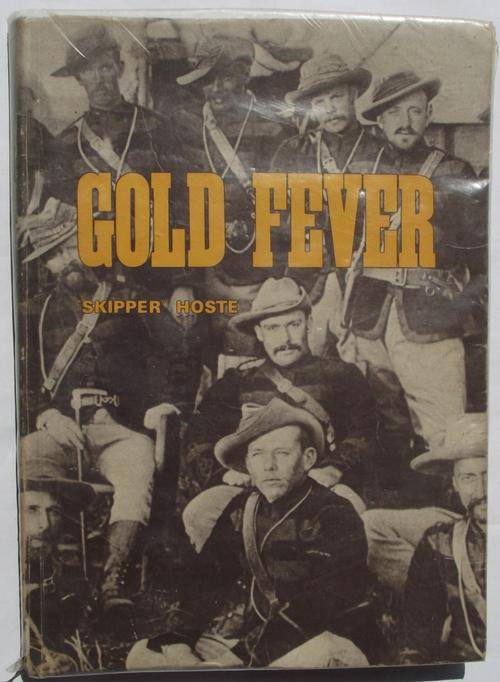 Skipper Hoste: GOLD FEVER edited by his grandson N S Davies (1977/Edition: Fair to good condition)
