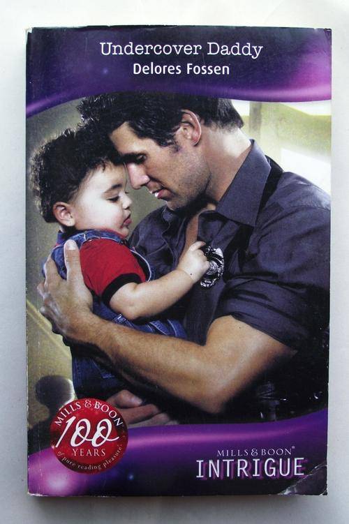 Mills & Boon: UNDERCOVER DADDY by Delores Fossen