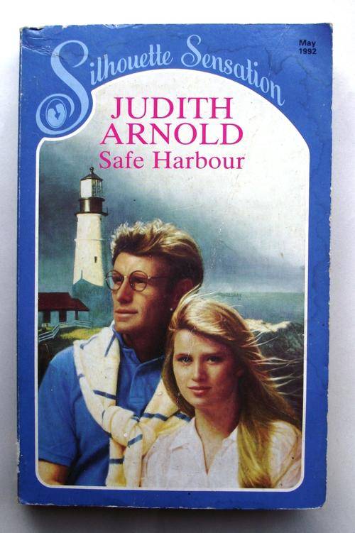 SILHOUETTE: SAFE HARBOUR by Judith Arnold