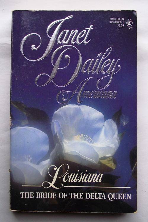 HARLEQUIN: LOUISIANA: THE BRIDE OF THE DELTA QUEEN by Janet Dailey