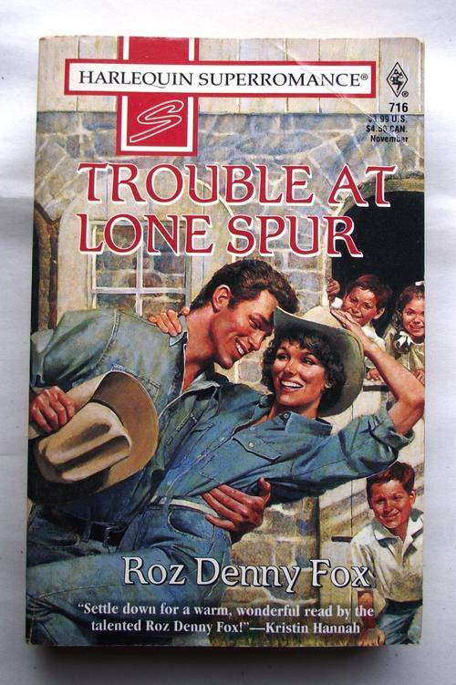HARLEQUIN: SUPERROMANCE: TROUBLE AT LONE SPUR by Roz Denny Fox
