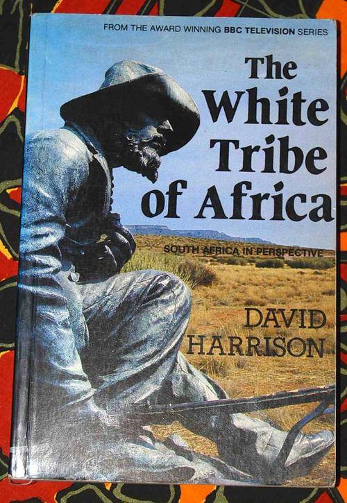 The White Tribe of Africa by David Harrison