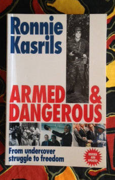 Armed and Dangerous. Ronnie Kasrils