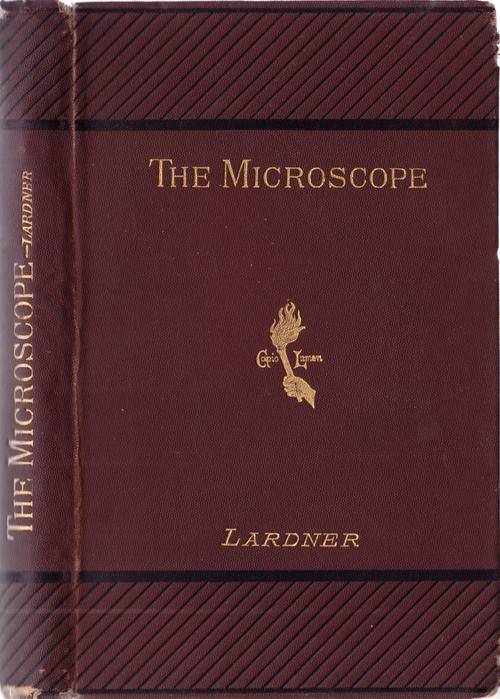 The Microscope - Lardner (1860's) - Book is approx 150 years old