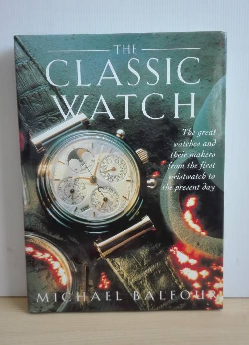 The Classic Watch by Michael Balfour (Hardcover)