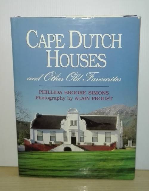 Cape Dutch Houses & Other Old Favourites by Phillida Brooke Simons