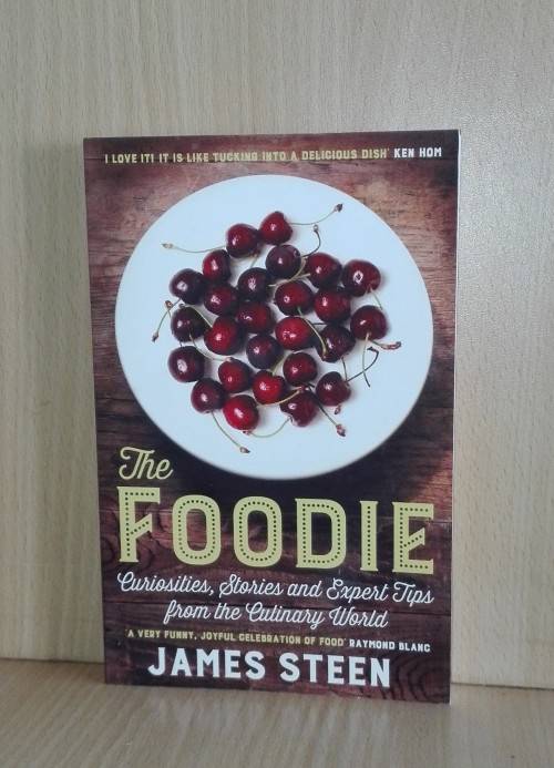 The Foodie - Curiosities, Stories and Expert Tips from the Culinary World (Paperback) James Steen