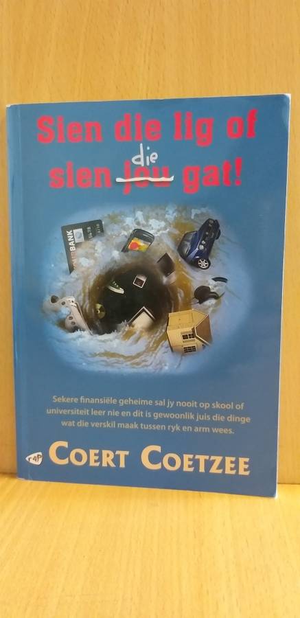 Sien Die Lig of Sien Die Gat: Coert Coetzee (Paperback)
