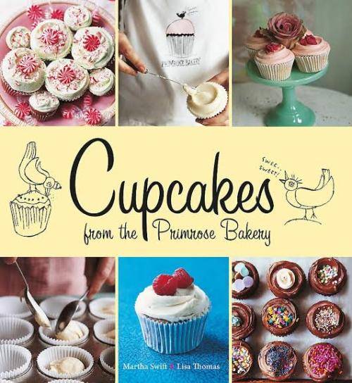 Cupcakes From the Primrose Bakery by Martha Swift (Hardcover)