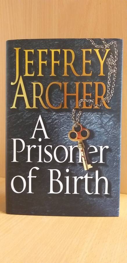 A Prisoner of Birth by Jeffrey Archer (Hardcover)