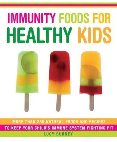 Immunity Foods for Healthy Kids : Lucy Burney (Paperback)