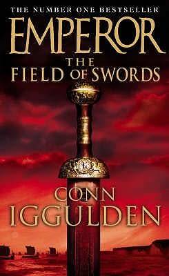 The Field of Swords by Conn Iggulden (Paperback)