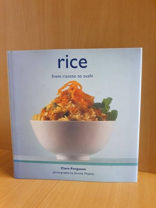 Rice - From Risotto to sushi : Clare Ferguson (Hardcover)