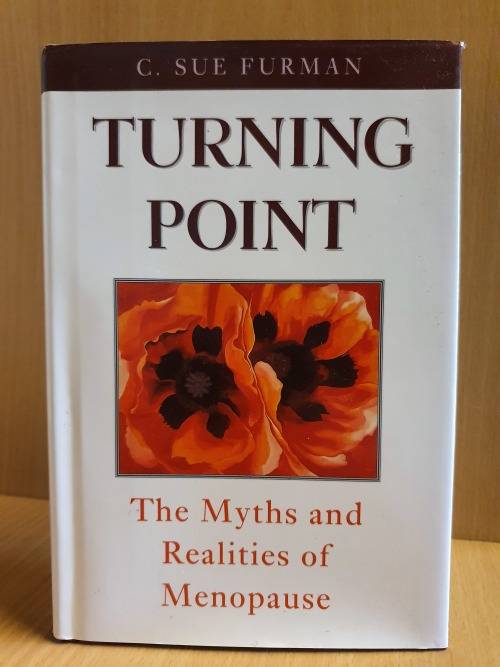 Turning Point - The Myths and Realities of Menopause: C. Sue Furman (Hardcover)