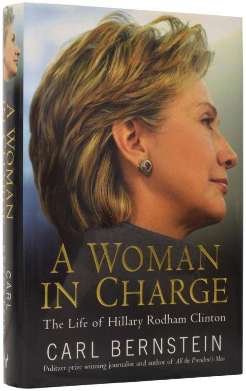 A Woman in Charge - The Life of Hillary Rodham Clinton: Carl Bernstein (Paperback)