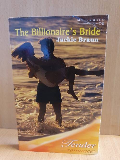 Mills & Boon - The Billionaire`s Bride: Jackie Braun