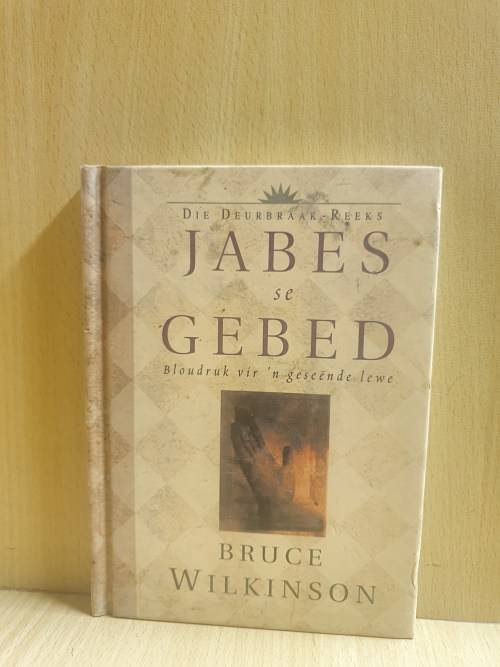 Jabes se Gebed : Bloudruk vir `n geseende lewe : Bruce Wilkinson