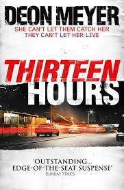 Thirteen Hours : Deon Meyer (Paperback)