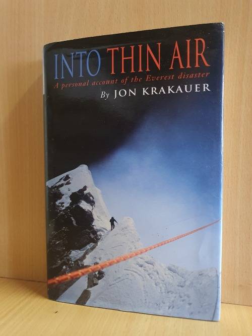 Into Thin Air - A personal account of the Everest disaster by Jon Krakauer (Hardcover)