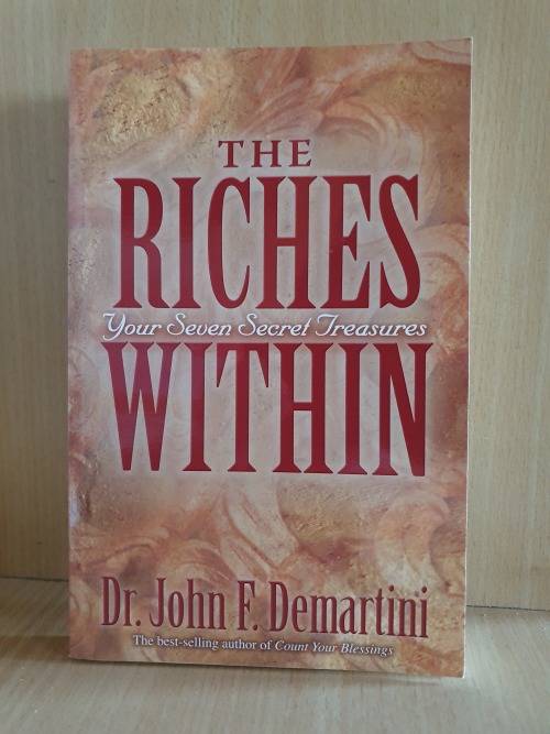 The Riches Within - Your Seven Secret Treasures: Dr. John F. Demartini (Paperback)
