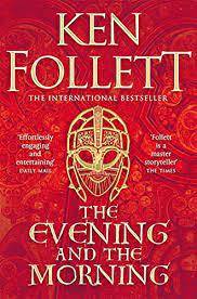 The Evening and The Morning: Ken Follett (Paperback)
