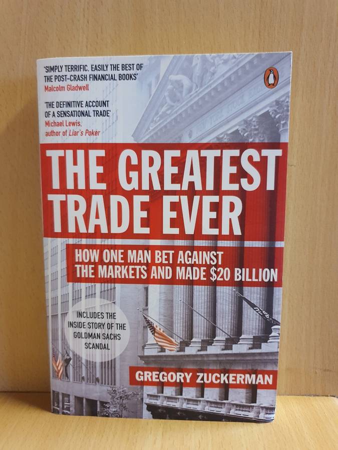 The Greatest Trade Ever - How one man bet against the markets: Gregory Zuckerman (Paperback)