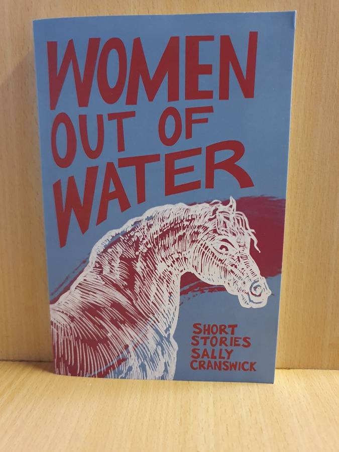Women Out of Water - Short Stories : Sally Cranswick (Paperback)