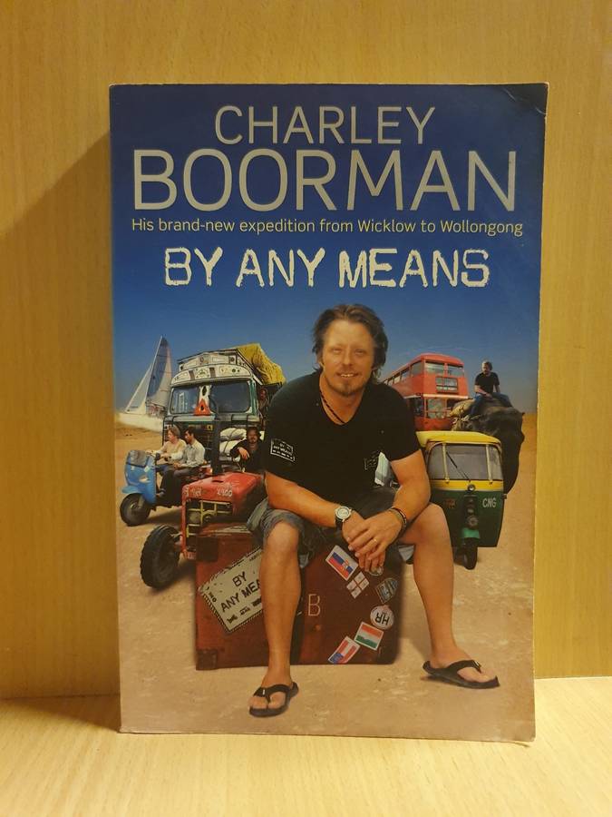 By Any Means : Charley Boorman (Paperback)