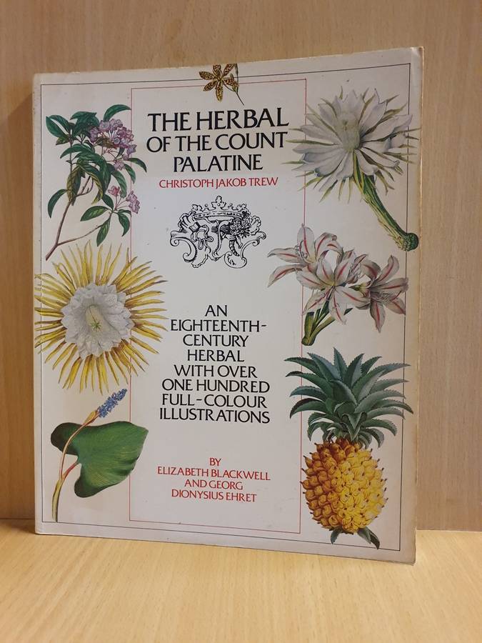 The Herbal of The Count Palatine: Christoph Jakob Trew