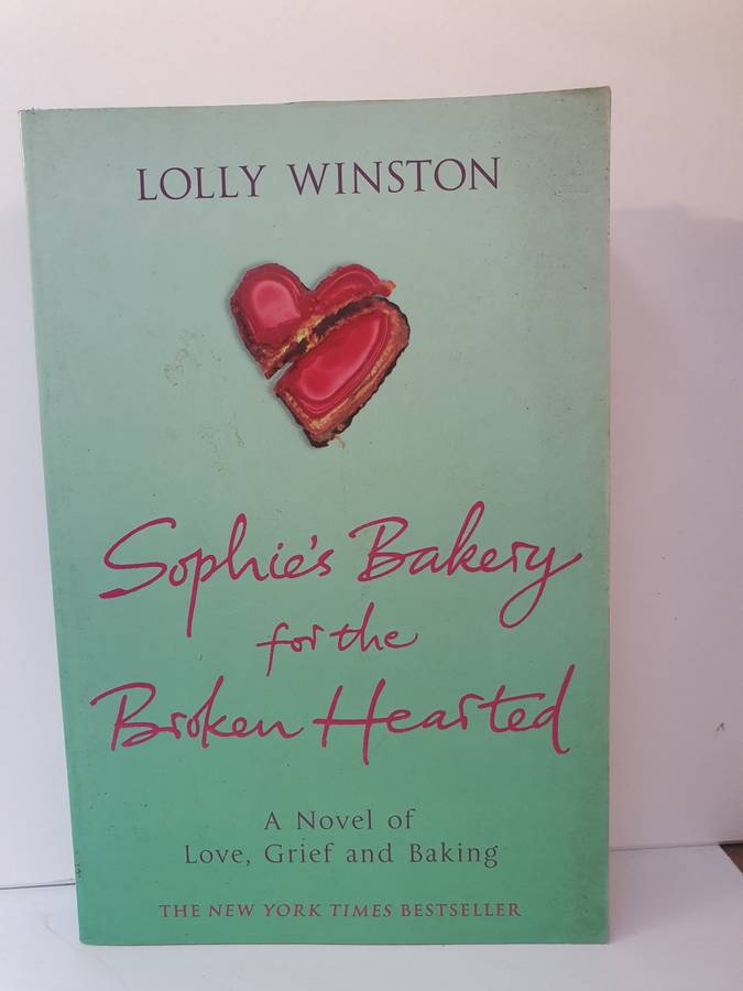 Sophie`s Bakeryfor the Broken Hearted: Lolly Winston (Paperback)