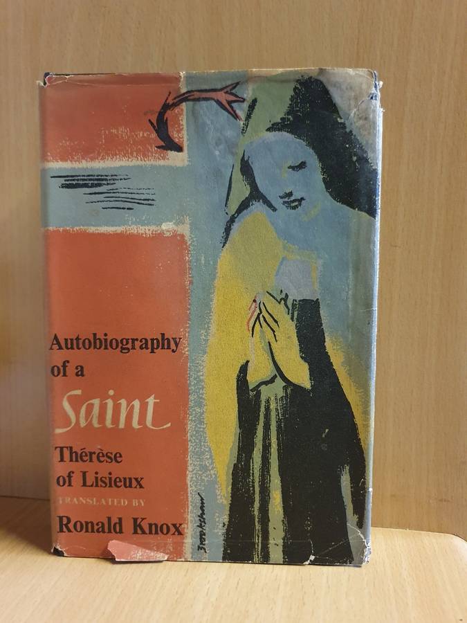 Autobiography of a Saint: Therese of Lisieux Translated by Ronald Knox (Hardcover)