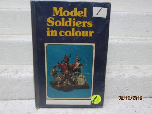 MODEL TOY SOLDIER BOOK : MODEL SOLDIERS IN COLOUR - LOT 303U