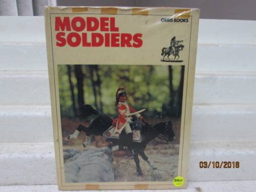 MODEL TOY SOLDIER BOOK : MODEL SOLDIERS - LOT 316U
