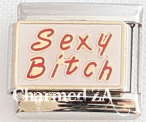 Italian charms - Sexy Bitch (Fits Nomination)