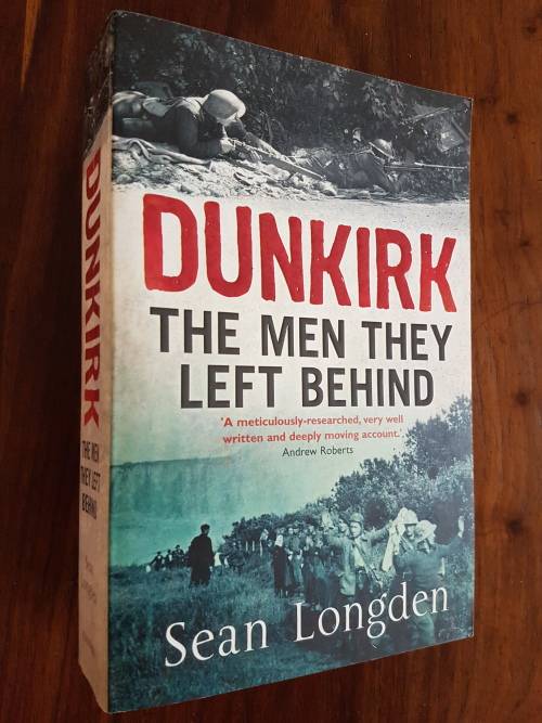 Dunkirk - The Men They Left Behind - By Sean Longden