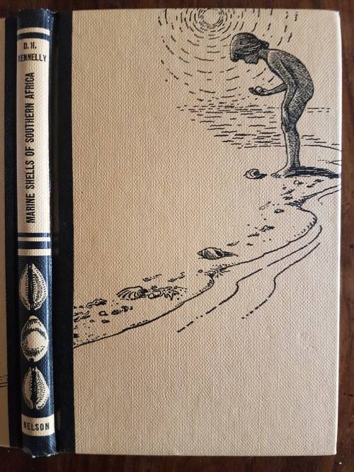 Marine Shells Of Southern Africa - By D.H. Kennelly - Signed Copy