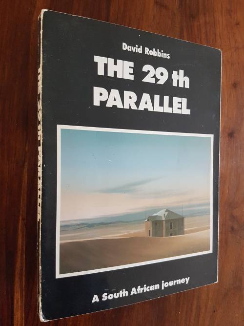 The 29th Parallel - A South African Journey - By David Robbins