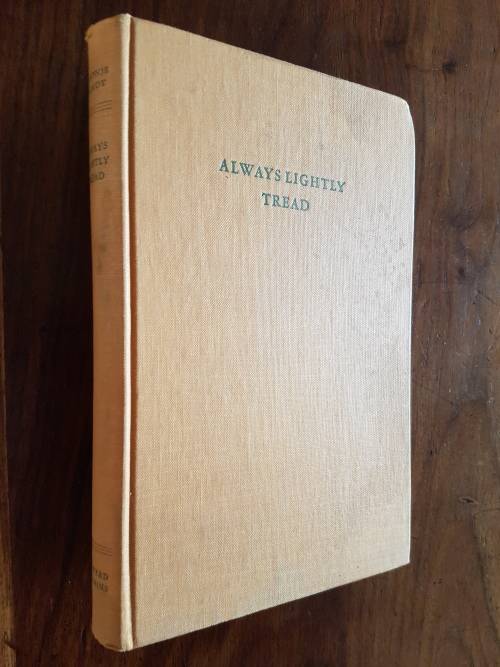 Always Lightly Tread - By E. Cronje Wilmot