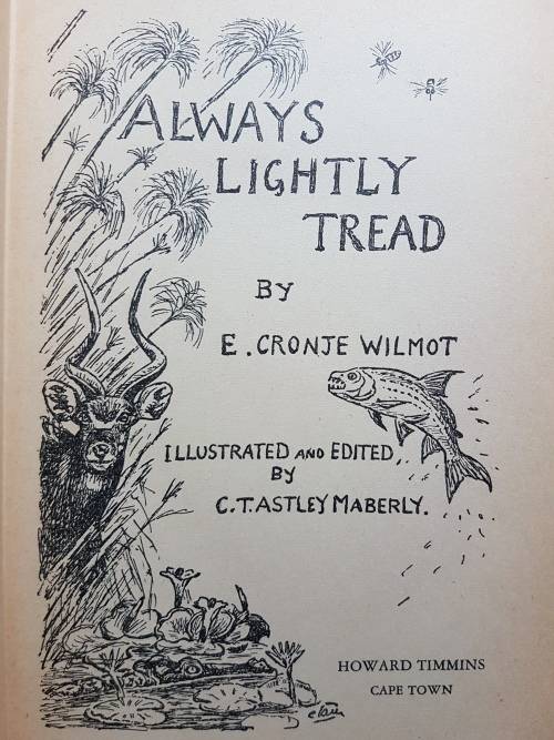 Always Lightly Tread - By E. Cronje Wilmot