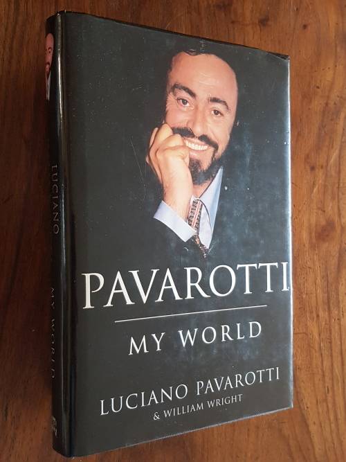Signed Copy - Pavarotti - My World - Luciano Pavarotti and William Wright