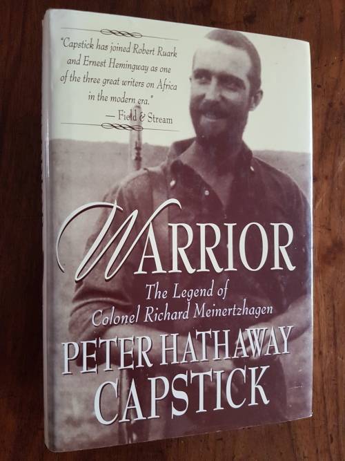 Signed Copy - Warrior - The Legend of Col. Richard Meinertzhagen - Peter Hathaway Capstick