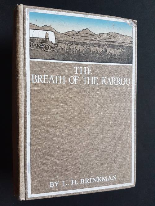 The Breath of the Karroo - A Story of Boer Life in the Seventies - By L.H. Brinkman