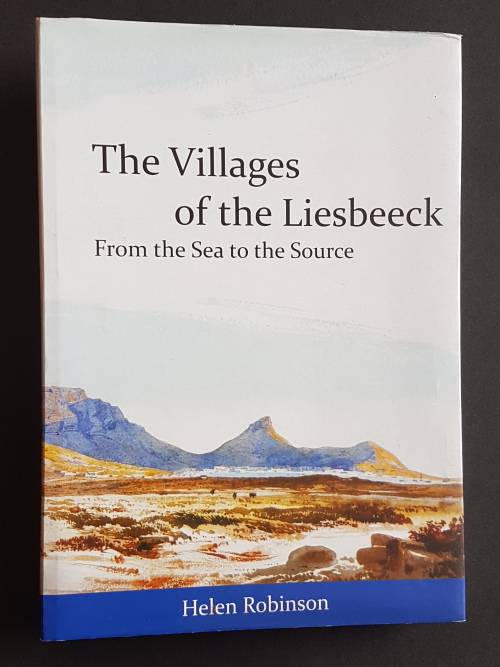 Signed Copy - The Villages of the Liesbeeck - From Sea to Source - By Helen Robinson