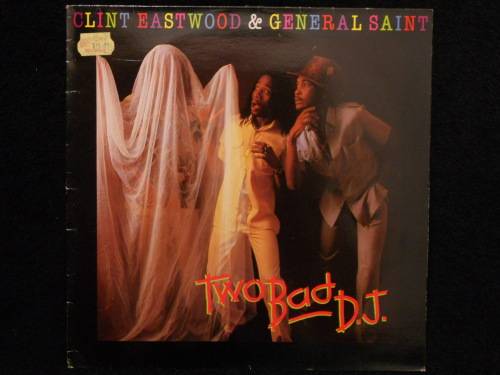 CLINT EASTWOOD AND GENERAL SAINT - TWO BAD DJ - VINYL LP