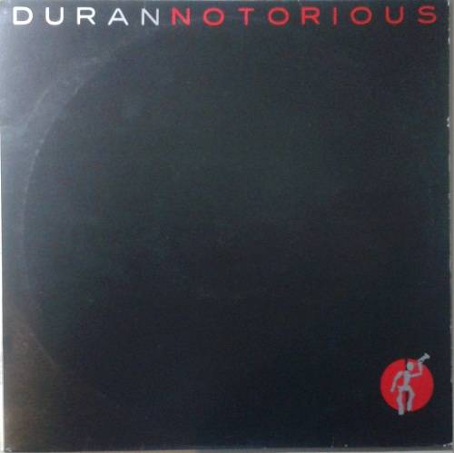 DURAN DURAN - NOTORIOUS - 12" MAXI SINGLE    (TAKE TEN R50.00 RECORDS FOR R300.00)