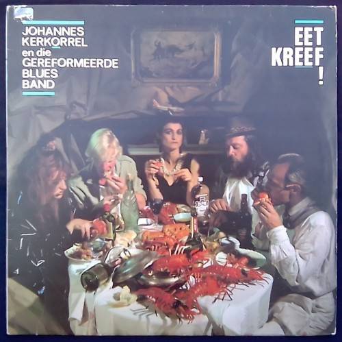 JOHANNES KERKORREL EN DIE GEREFORMEERDE BLUES BAND - EET KREEF ! (VINYL LP)