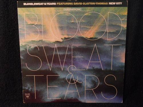 BLOOD, SWEET & TEARS FT. DAVID CLAYTON-THOMAS - NEW CITY - LP (QUADRAPHONIC)